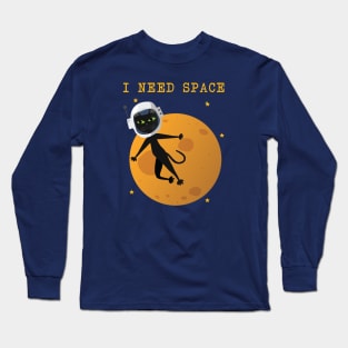 I need space Long Sleeve T-Shirt